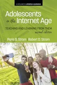 Adolescents In The Internet Age - Paris S. Strom