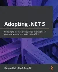 Adopting .NET 5 - Arif Hammad