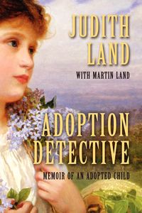 Adoption Detective - Judith Land