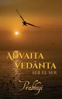 Advaita Vedanta - David Ben Har-Zion Prabhuji Yosef