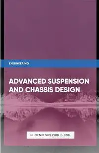 Advanced Suspension and Chassis Design - Publishing PS