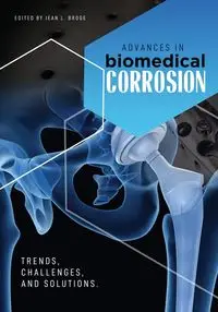 Advances in Biomedical Corrosion - Authors Multiple