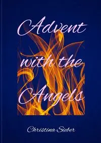 Advent with the Angels - Christina Sieber