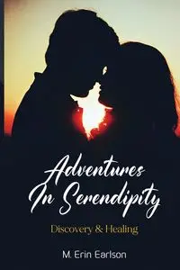 Adventures in Serendipity - Erin Earlson M.