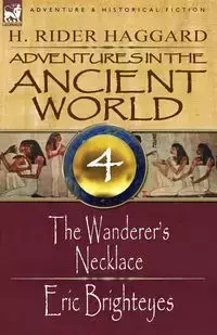 Adventures in the Ancient World - Haggard H. Rider