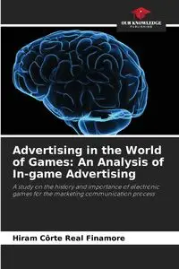 Advertising in the World of Games - Hiram Côrte Real Finamore