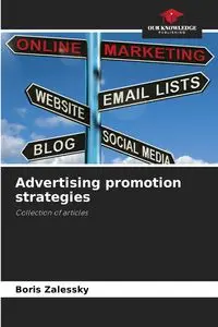 Advertising promotion strategies - Boris Zalessky