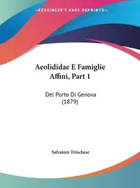 Aeolididae E Famiglie Affini, Part 1 - Salvatore Trinchese