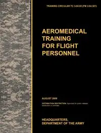 Aeromedical Training for Flight Personnel - U. S. Army Training and Doctrine Command