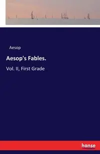 Aesop's Fables. - Aesop