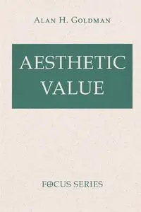 Aesthetic Value - Alan Goldman