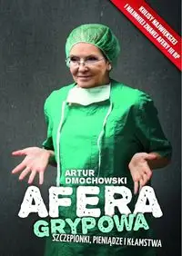 Afera grypowa - Artur Dmochowski