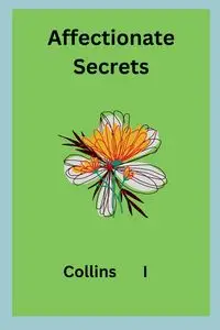 Affectionate Secrets - I Collins