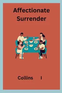 Affectionate Surrender - I Collins