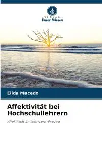 Affektivität bei Hochschullehrern - Elida Macedo