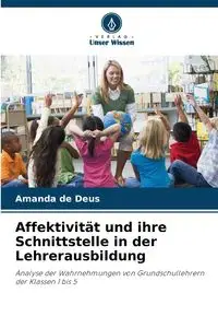 Affektivität und ihre Schnittstelle in der Lehrerausbildung - Amanda de Deus