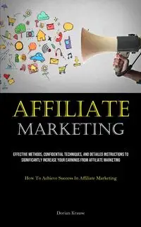 Affiliate Marketing - Dorian Krause