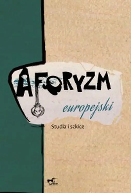 Aforyzm Europejski. Studia i szkice - Opracowanie zbiorowe