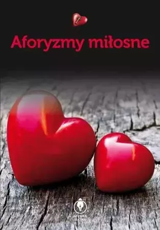 Aforyzmy miłosne - Opracowanie zbiorowe