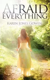 Afraid of Everything - Karen Gowen Jones