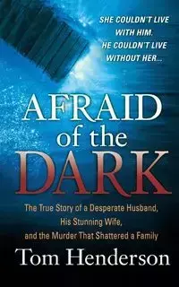 Afraid of the Dark - Tom Henderson