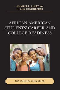 African American Students' Career and College Readiness - Curry Jennifer R.