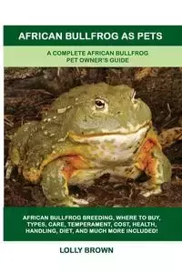 African Bullfrog as Pets - Brown Lolly