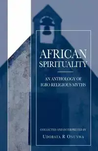 African Spirituality - Onunwa Udobata R.