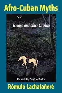 Afro-Cuban Myths - lachatañeré Rómulo