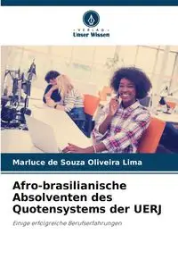 Afro-brasilianische Absolventen des Quotensystems der UERJ - de Souza Oliveira Lima Marluce