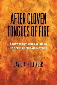After Cloven Tongues of Fire - Hollinger David A.