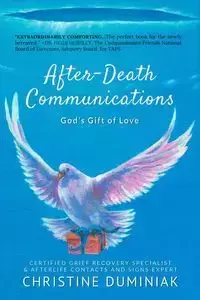 After-Death Communications - Christine Duminiak