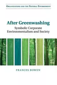 After Greenwashing - Frances Bowen