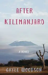 After Kilimanjaro - Gayle Woodson