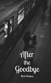 After the Goodbye - Mesipuu Mirell