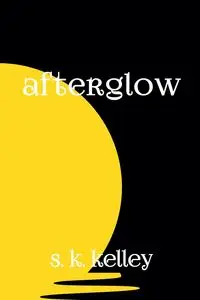 Afterglow - Kelley S.K.