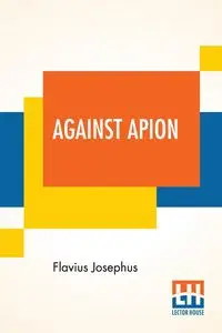 Against Apion - Josephus Flavius