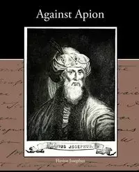 Against Apion - Josephus Flavius