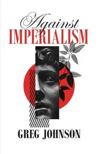 Against Imperialism - Johnson Greg