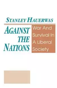 Against The Nations - Stanley Hauerwas