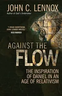 Against the Flow - John Lennox C