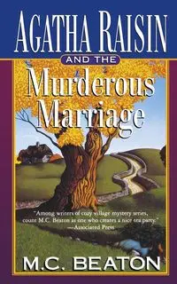 Agatha Raisin and the Murderous Marriage - Beaton M C