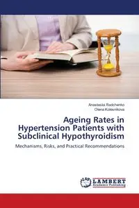 Ageing Rates in Hypertension Patients with Subclinical Hypothyroidism - Radchenko Anastasiia