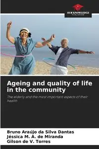 Ageing and quality of life in the community - Bruno Silva Dantas Araújo da