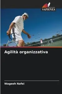 Agilità organizzativa - Nafei Wageeh