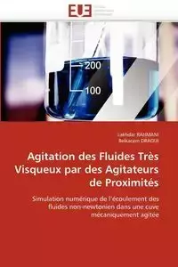 Agitation des fluides très visqueux par des agitateurs de proximités - Collectif