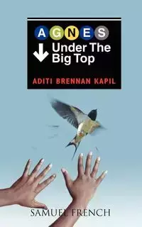 Agnes Under the Big Top - Kapil Aditi Brennan