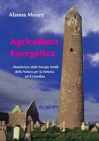 Agricoltura Energetica - Alanna Moore