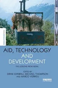 Aid, Technology and Development - Gyawali Dipak