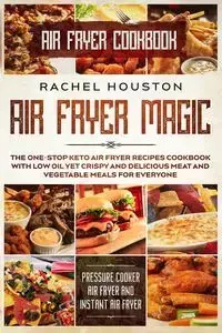 Air Fryer Cookbook - Houston Rachel